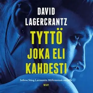 «Tyttö joka eli kahdesti» by David Lagercrantz