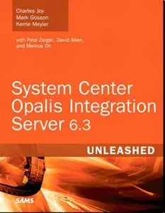 System Center Opalis Integration Server 6.3 Unleashed (repost)