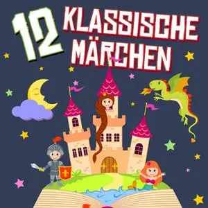 «12 klassische Märchen» by Gebrüder Grimm
