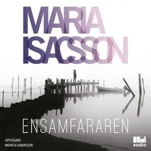 «Ensamfararen» by Maria Isacsson