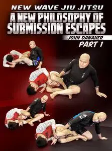 New Wave Jiu Jitsu: A New Philosophy Of Submissions Escapes