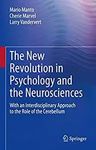 The New Revolution in Psychology and the Neurosciences