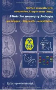 Klinische Neuropsychologie: Grundlagen - Diagnostik - Rehabilitation