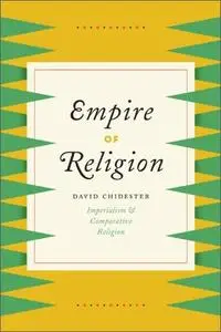 Empire of Religion: Imperialism and Comparative Religion