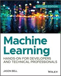 Machine Learning: Hands-On for Developers and Technical Professionals Ed 2