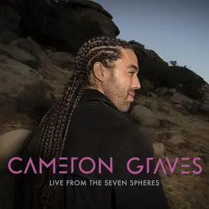 Cameron Graves - Live from the Seven Spheres (2022) [Official Digital Download]