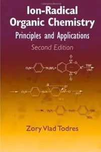 Ion-Radical Organic Chemistry: Principles and Applications (2nd Edition) [Repost]