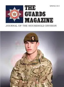 The Guards Magazine - Spring 2013