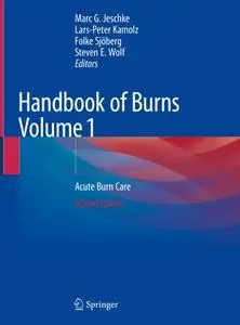 Handbook of Burns Volume 1: Acute Burn Care (Repost)