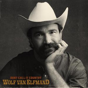 Wolf Van Elfmand - Don't Call It Country (2024) [Official Digital Download 24/96]