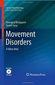 Movement Disorders: A Video Atlas (Current Clinical Neurology) 