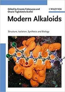 Modern Alkaloids: Structure, Isolation, Synthesis, and Biology (Repost)