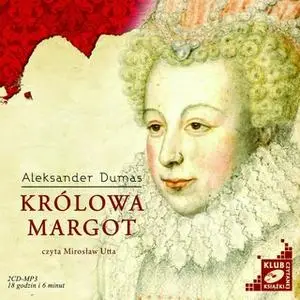 «Królowa Margot» by Alexander Dumas