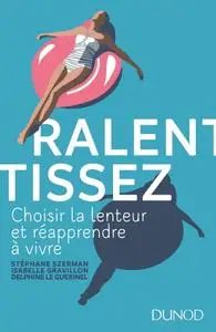 Stéphane Szerman, Isabelle Gravillon, Delphine Le Guerinel, "Ralentissez : Choisir la lenteur et réapprendre à vivre"