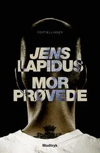 «Mor prøvede» by Jens Lapidus
