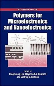 Polymers for Microelectronics and Nanoelectronics