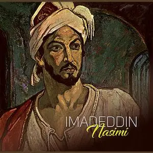 «The cheeks of the ravishing bride, our heart’s thief» by Imadeddin Nasimi