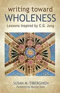 Writing toward Wholeness: Lessons Inspired by C.G. Jung