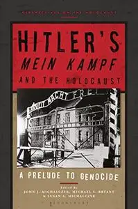 Hitler’s ‘Mein Kampf’ and the Holocaust: A Prelude to Genocide