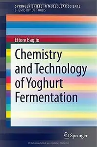 Chemistry and Technology of Yoghurt Fermentation (Repost)