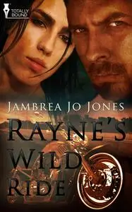 «Raynes Wild Ride» by Jambrea Jo Jones