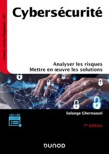 Solange Ghernaouti, "Cybersécurité : Analyser les risques, mettre en oeuvre les solutions", 7e éd.