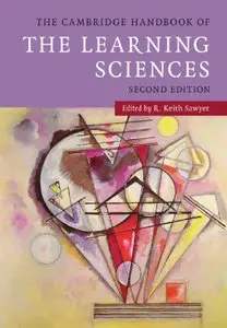 The Cambridge Handbook of the Learning Sciences, 2 edition