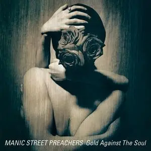 Manic Street Preachers - Gold Against the Soul (Remastered) (1993/2020) [Official Digital Download]