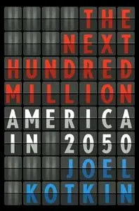 The Next Hundred Million: America in 2050