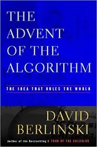 The Advent of the Algorithm: The 300-Year Journey from an Idea to the Computer