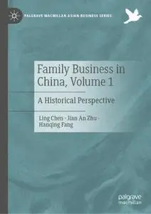 Family Business in China, Volume 1: A Historical Perspective