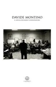 Davide Montino. Il rivoluzionario conservatore