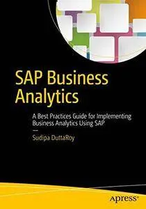 SAP Business Analytics: A Best Practices Guide for Implementing Business Analytics Using SAP [Repost]