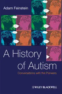 A History of Autism: Conversations with the Pioneers (repost)