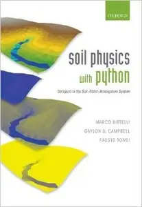 Soil Physics with Python: Transport in the Soil-Plant-Atmosphere System