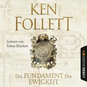 «Das Fundament der Ewigkeit» by Ken Follett