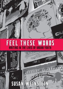  Feel These Words: Writing in the Lives of Urban Youth