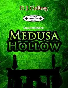 «The Adventure of Medusa Hollow» by D.J. Culling