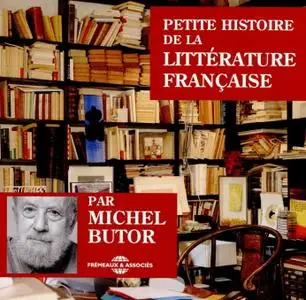 Michel Butor, "Petite histoire de la littérature française"