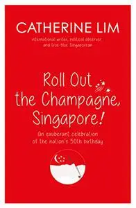 Roll Out the Champagne, Singapore!