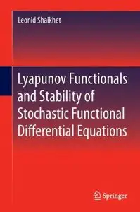Lyapunov Functionals and Stability of Stochastic Functional Differential Equations (Repost)