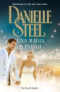 Danielle Steel - Una magia a Parigi (Repost)