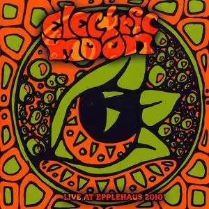 Electric Moon - Live At Epplehaus 2010 (2010)