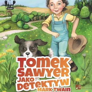 «Tomek Sawyer jako detektyw» by Mark Twain