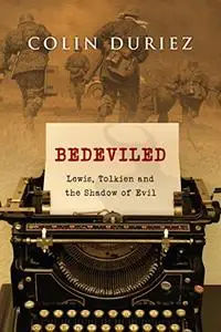 Bedeviled: Lewis, Tolkien and the Shadow of Evil