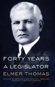 Elmer Thomas, Richard Lowitt and Carolyn G. Hanneman, "Forty Years a Legislator" (Repost)