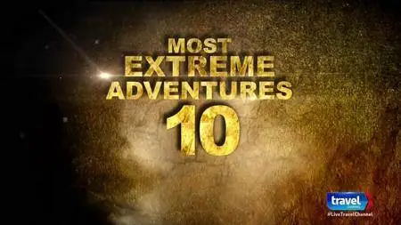 Travel Channel UK - Expedition Unknown Series 2: Most Extreme Adventures (2016)