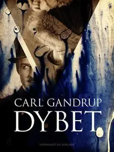 «Dybet» by Carl Gandrup