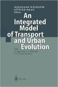 An Integrated Model of Transport and Urban Evolution by Wolfgang Weidlich [Repost] 