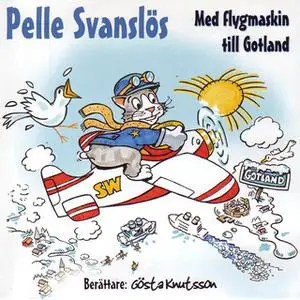 «Pelle Svanslös - Med flygmaskin till Gotland» by Gösta Knutsson